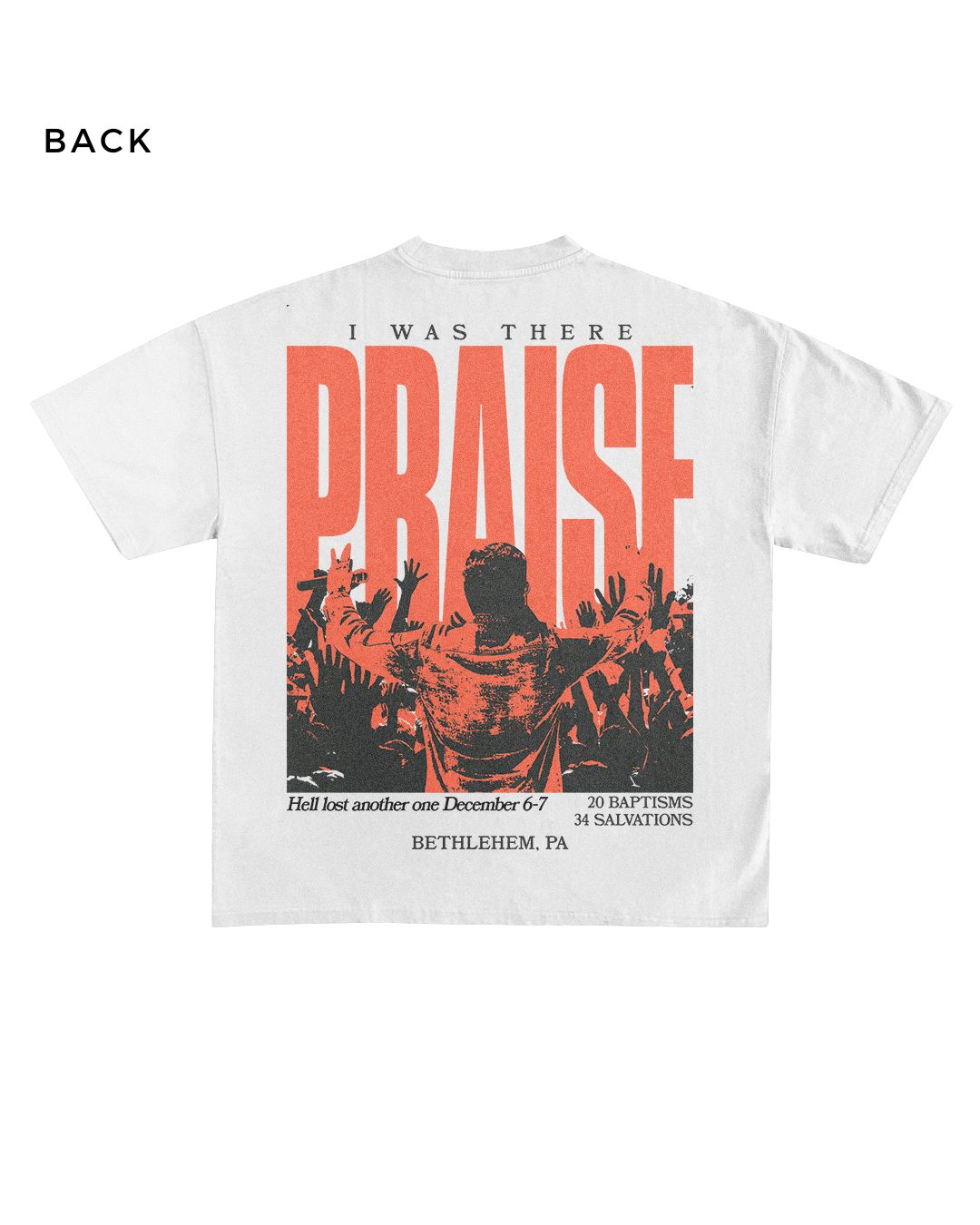 I Was There Praise Tee