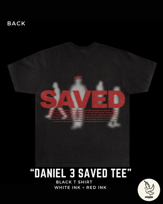 Daniel 3 Saved Tee
