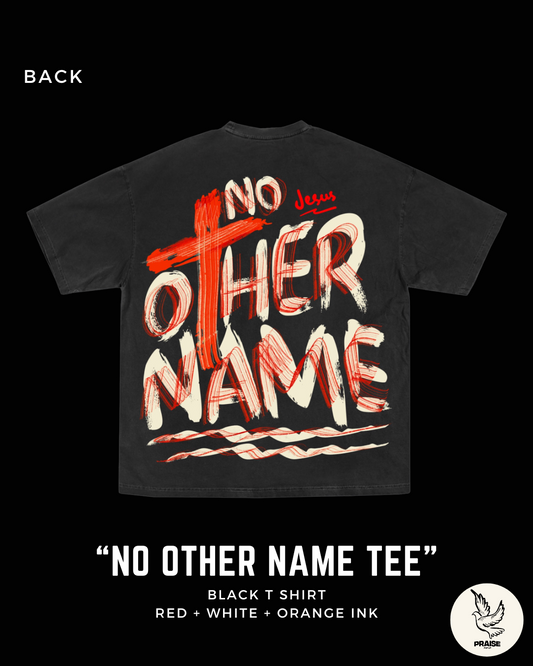 LIMITED***No Other Name Tee